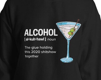 Alcohol _Martini_2020 stress relief _Unisex Sweatshirt
