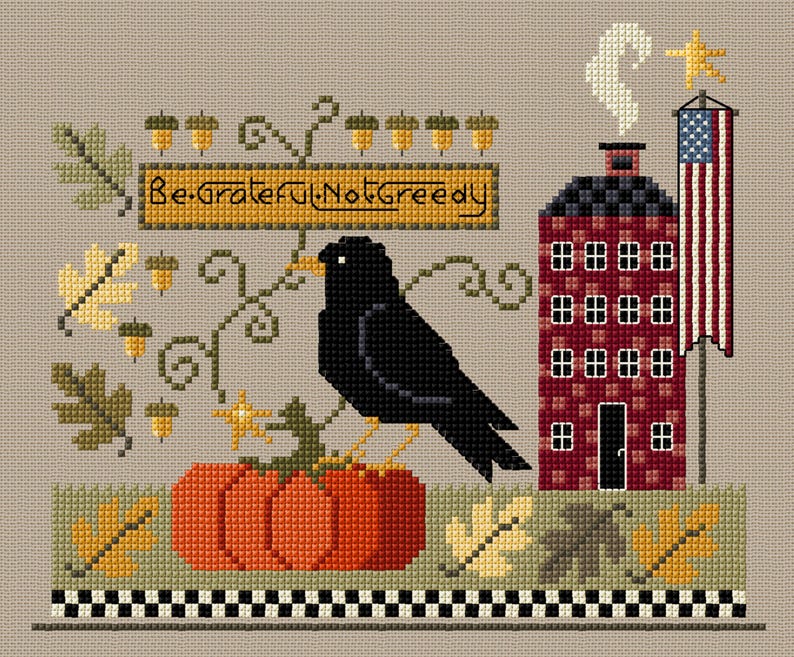 May include: Cross-stitch design featuring a black crow perched on an orange pumpkin. The design includes a red house, an American flag, and the text "Be Grateful Not Greedy". Acorns and fall leaves complete the autumn theme.