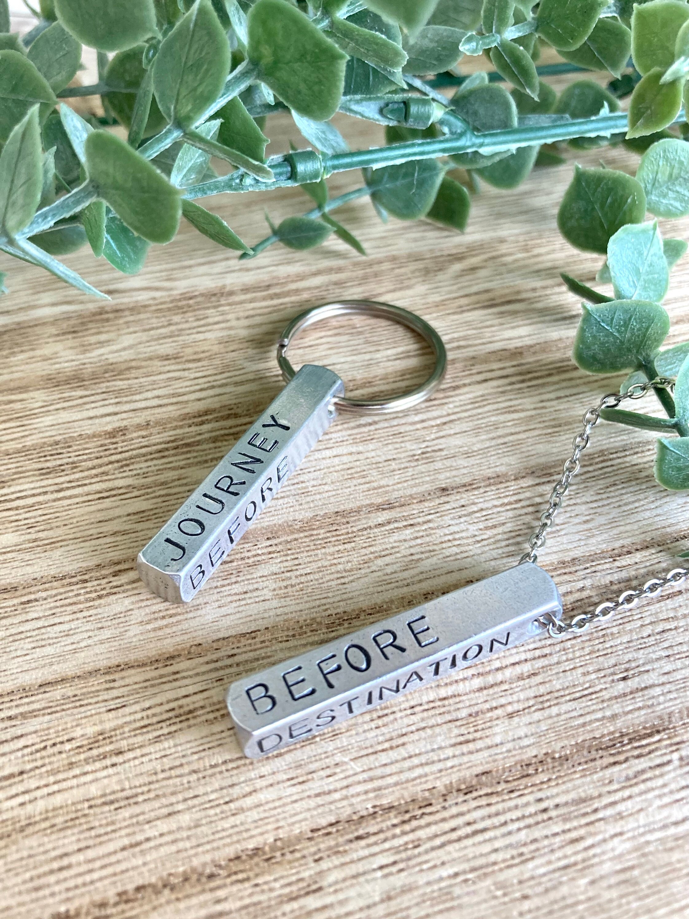Journey Before Destination hand stamped keychain/necklace