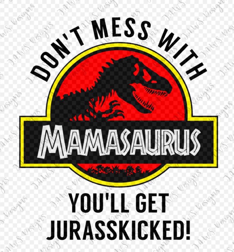 Download Mamasaurus Jurasskicked svg cut file studio3 jpeg pdf | Etsy