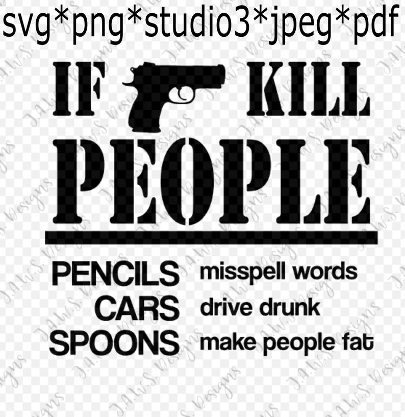 If Guns Kill People Gun Rights 2nd Amendment Svg Png Etsy