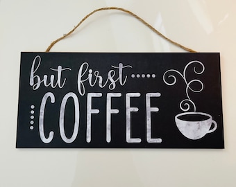 12” But First Coffee.. Wooden Wreath Sign: White & Black