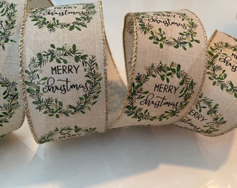 2.5” Merry Christmas Wreaths Wired Ribbon: Beige, Green, and Gold - Sold By The Yard