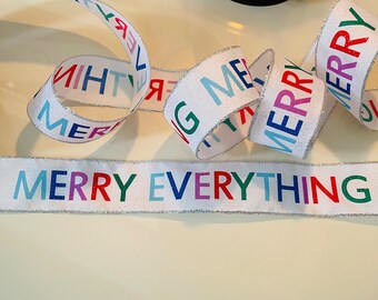2.5” Colorful Merry Everything Wired Ribbon with Beautiful Silver Edge - Sold By The Yard