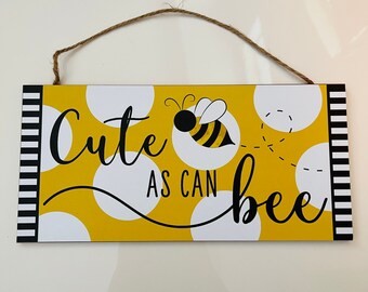 12” Cute As Can Bee Wooden Wreath Sign: Yellow, Black & White