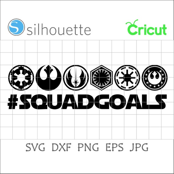 Squad Goals Svgstar Wars Squadgoals Pngsquad Goalsstar Wars Etsy