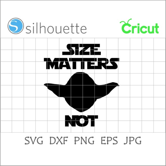 Size Matters Not Svgjudge Me By My Sizeyoda Svgmaster Etsy