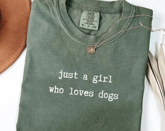 Comfort Colors Just a Girl Who Loves Dogs Shirt, Dog Lover Pet Gift for Girls