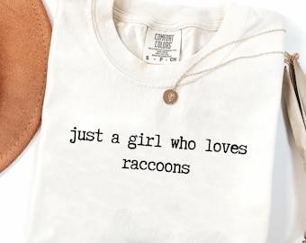 Comfort Colors Just A Girl Who Loves Raccoons Shirt Cute Animal Lover Tee Wildlife Gift
