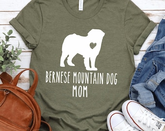 Bernese Mountain Dog Mom Shirt: Cute Berner Lover Gift