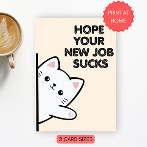 Carte d'adieu imprimable collègue, « Hope your new job Sucks » - carte de départ drôle de collègue de travail, impression à la maison 4 x 6 et 5 x 7