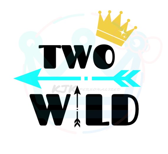Download Customized Two Wild Birthday Svg Jpeg Esp Png Pdf Psd Etsy