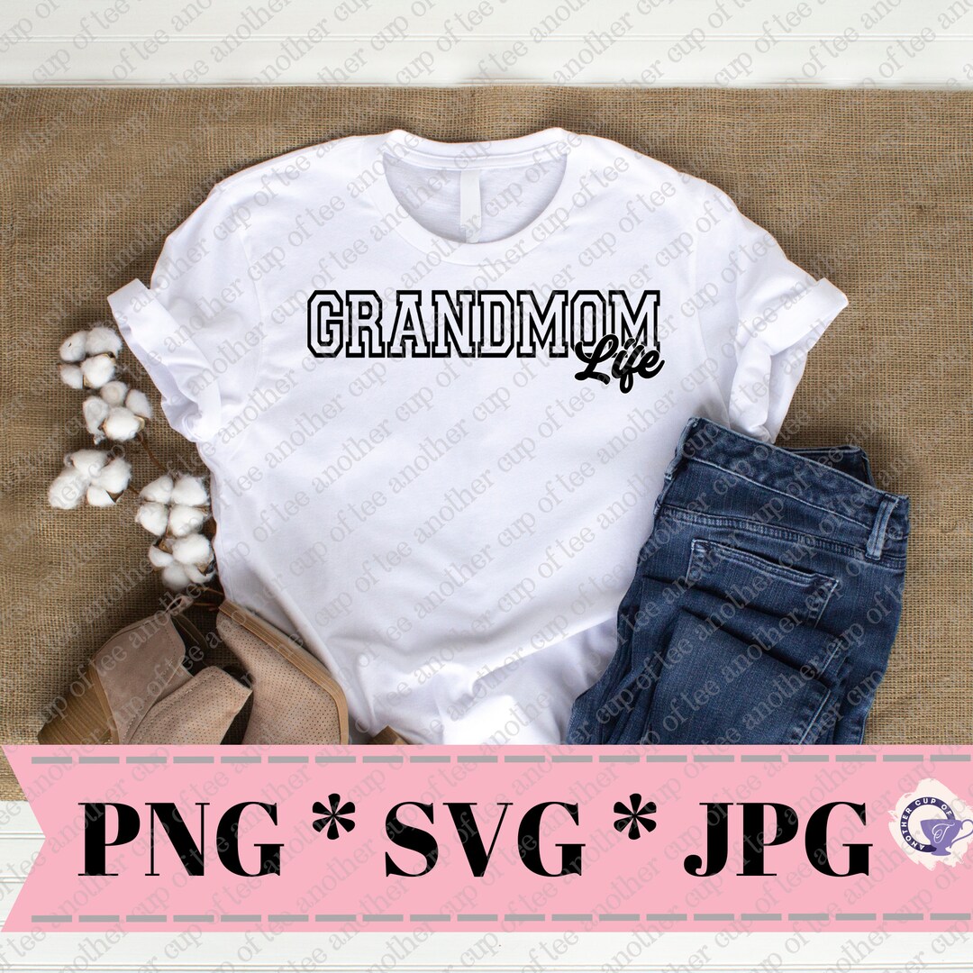 Grandmom Life Grandmom Svg Cricut File Printable Digital Download Shirt Design Mother's Day Gift ...