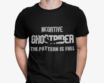 Negative Ghostrider The Pattern is Full 80&#39;s Movie Quote Short-Sleeve Unisex T-Shirt