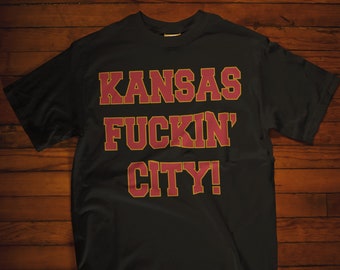 Kansas Fuckin' City Tshirt/Kansas City Football T-Shirt/Women's Kansas City Football shirt/Men's Kansas City Football Gift/Kansas City Shirt