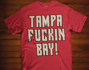 Tampa Fuckin' Bay Tshirt/Tampa Football T-Shirt/Women's Tampa Bay Football shirt/Men's Tampa Bay Football Gift/Tampa Bay Shirt