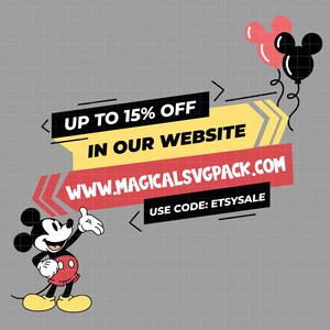 May include: A graphic advertisement featuring a cartoon mouse character in red shorts and yellow shoes. The text reads UP TO 15% OFF IN OUR WEBSITE, WWW.MAGICALSVGPACK.COM, and USE CODE: ETSYSALE. Two mouse-ear shaped balloons in pink and black float above.