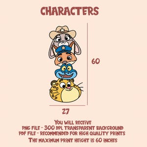 May include: A vertical illustration featuring cartoon animal characters stacked on top of each other. The characters include a rabbit wearing a cowboy hat, a fox in a police hat, a blue frog, and a yellow leopard. The text "CHARACTERS" is at the top. The maximum print height is 60 inches.