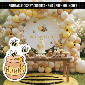May include: A bee-themed party setup with a cake, balloons, and decorations. The scene includes a table with desserts, a backdrop with bees and the text "SWEET AS CAN BE!", and a honey pot sticker. The text "PRINTABLE DISNEY CUTOUTS - PNG | PDF - 60 INCHES" is at the top.