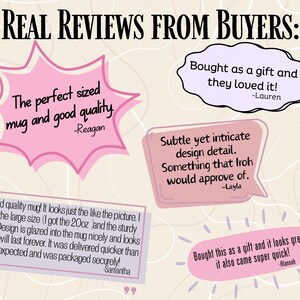 May include: Image featuring customer reviews in speech bubbles. The reviews praise the mug's quality, size, and design. One review mentions a 20oz mug. The text includes phrases like "good quality," "perfect sized," and "bought as a gift."