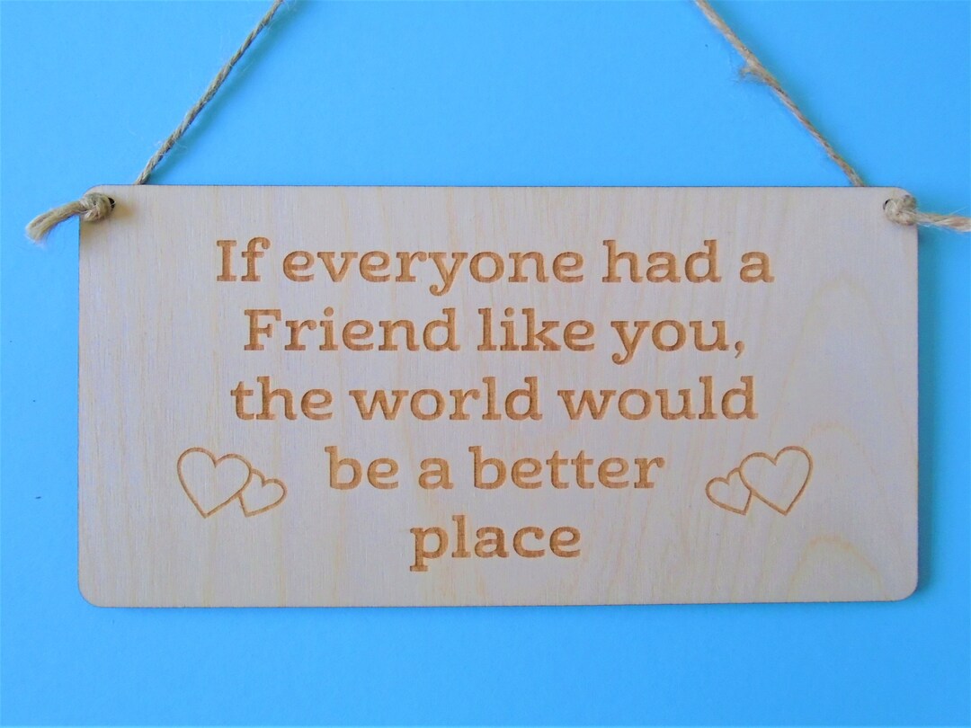 If Everyone Had a Friend Laser Engraved Wooden Plaque - Etsy