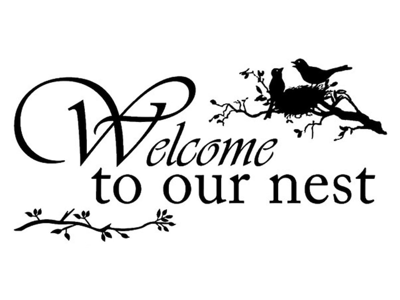 Vinyl Wall Decal Welcome to our nest