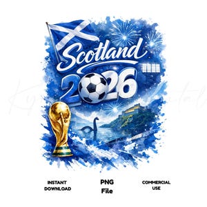 May include: A digital illustration with a Scottish theme, featuring the flag, the word "Scotland", and the year "2026" with a football. The image includes a gold trophy, fireworks, and the Loch Ness Monster.