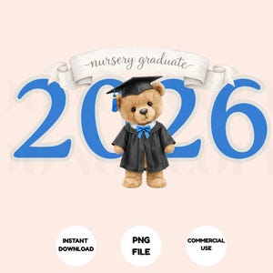 Graduation Bear Clipart, Nursery Graduate 2026 PNG, Preschool Leavers Digital Download, Commercial Use