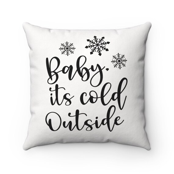 Baby It S Cold Outside Pillow Case Etsy