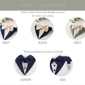 May include: A how-to-order guide for pet bow ties featuring three suit colors: navy, black, and grey, each with a cream bow tie and white buttons. Two additional circular images show a ring attachment option positioned at the center or the side.