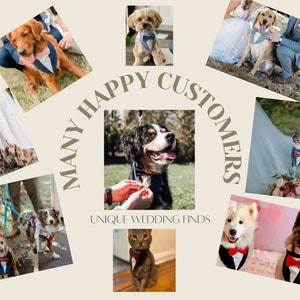 May include: A collage of photographs featuring various dogs and a cat wearing formal pet bow ties and tuxedo-style collars. The text reads MANY HAPPY CUSTOMERS and UNIQUE WEDDING FINDS. The pets are shown in outdoor and indoor settings.