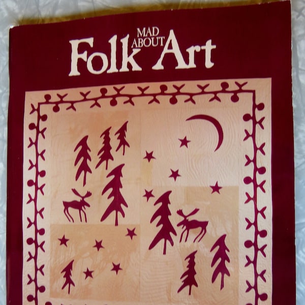 Mad About FOLK ART by Gerry Kimmel Quilts Runners Ornaments Placemats- Bias Applique Templates & Instructions Softcover Book 1994 Red Wagon