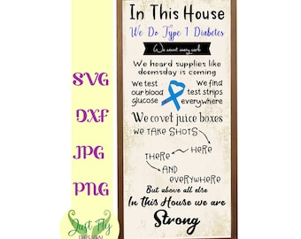 In diesem Haus machen wir Typ 1 Diabetes - T1D - Digital Download - Cut File - Sofort Download - Zeichen-Design-Datei