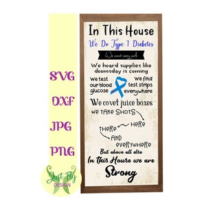 In this house we do Type 1 Diabetes - T1D - Digital Download - Cut File - Instant Download - Sign Design File