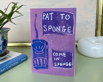 Pat to Sponge, come in Sponge