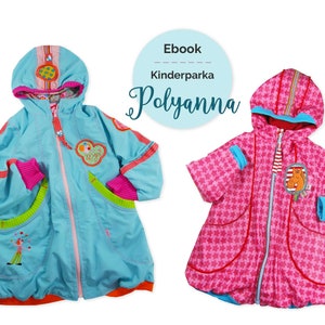 PDF-Schnittmuster Ebook Kinderparka, Übergangsmantel &quot;Polyanna&quot;, Kinderjacke, Kindermantel, Gr. 86/92-170/176 mit Kapuze und Taschen