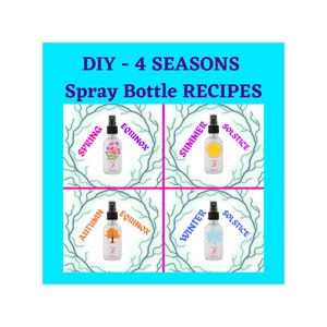 4 Seasons recipe download, Essential Oils, Body Spray, Room Spray, Aromatherapy, Smudge Spray, Spring Autumn Equinox, Summer Winter Solstice