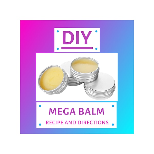 DIY Mega Balm Dry Skin Recipe, Dry Skin Moisturizing Balm Recipe, Dry Cracked Skin Recipe, Dry Skin Balm, DIGITAL Download ONLY.