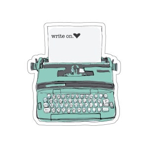 May include: A vintage green typewriter with a blank sheet of paper in the carriage. The paper has the text "write on." and a black heart.