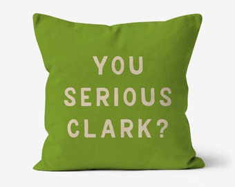 National Lampoon Christmas Vacation Inspired Canvas Cushion, "You Serious Clark?" Perfect for Movie Lovers, Christmas Gift