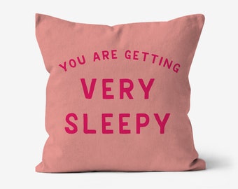 You Are Getting Very Sleepy - Canvas Throw Cushion