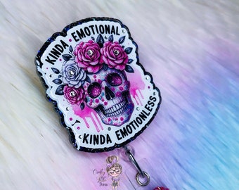 Kinda Emotional Badge Reel- Kinda Emotionless Badge Reel- Skull Badge Reels- Girly Badge Reels