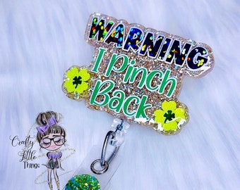 Warning I Pinch Back Badge Reel- St. Patrick’s Day Badge Reels- St. Patty’s Day Badge Reels- Shamrock Badge Reels- Humor Badge Reels