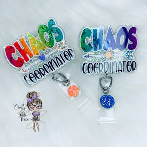 Chaos Coordinator Badge Reel- Medical Badge Reels- Education Badge Reels- Teacher Badge Reels- Doctor Badge Reels- Nurse Badge Reels