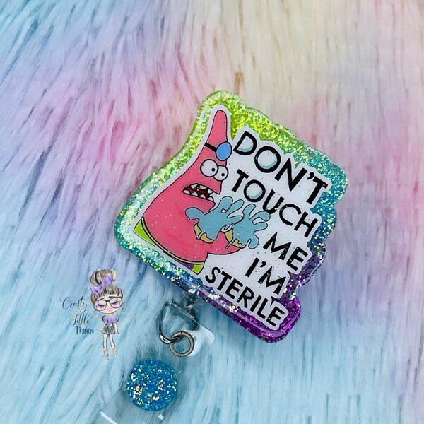 Don't Touch Me Badge Reel - I'm Sterile Badge Reels - Humor Ausweishalter - Medizinische Ausweisrollen