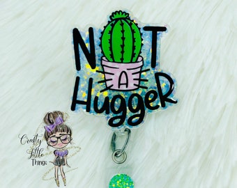 Not A Hugger Badge Reel- Cactus Badge Reels- Funny Badge Reels- Plant Badge Reels