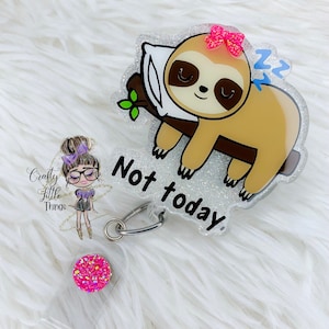 Schlafende Faultier Abzeichen Reel - Not Today Sloth Ausweishalter - Niedliche Tier Ausweisrollen