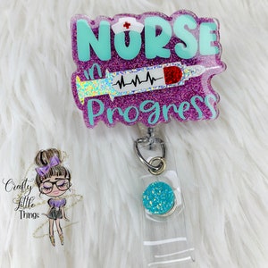 Nurse in Progress Badge Reel- Student Nurse Badge Reels- Medical Badge Reels