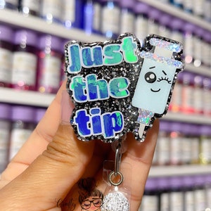 Just The Tip Badge Reel- Nurse Humor Badge Reels- Funny Badge Reels- Medical Badge Reels image 4