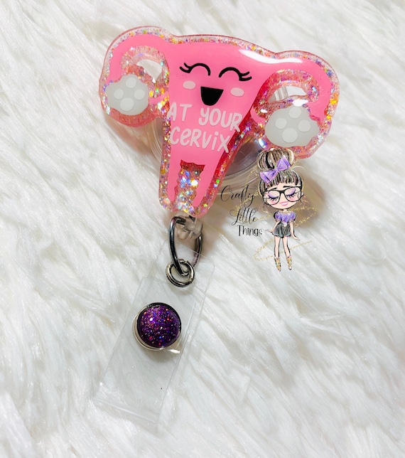 Uterus at Your Cervix ID Badge Reel OBGYN Badge Reels Cute Glitter